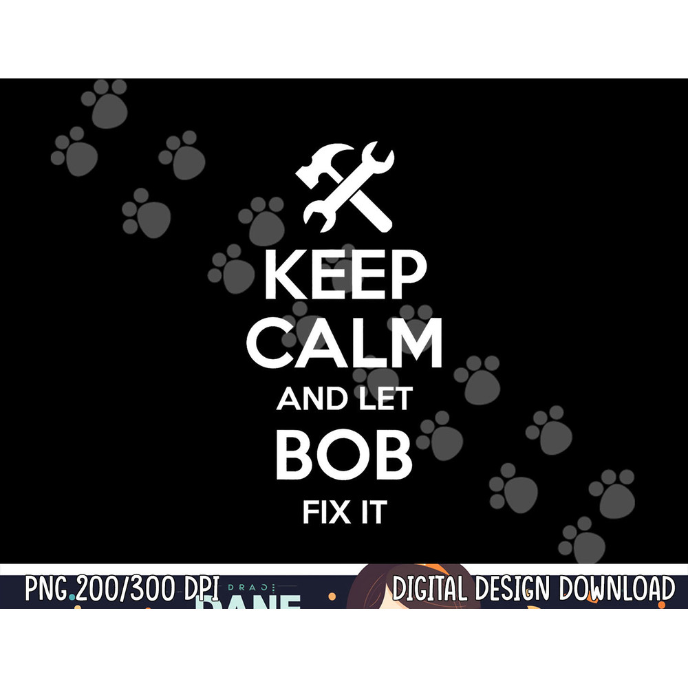 BOB Fix Quote Funny Birthday Personalized Name Gift Idea png, sublimation copy.jpg