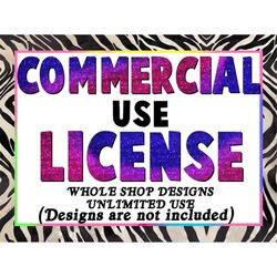 whole shop designs commercial use license, commercial use license for small businesses and physical products, multiple d