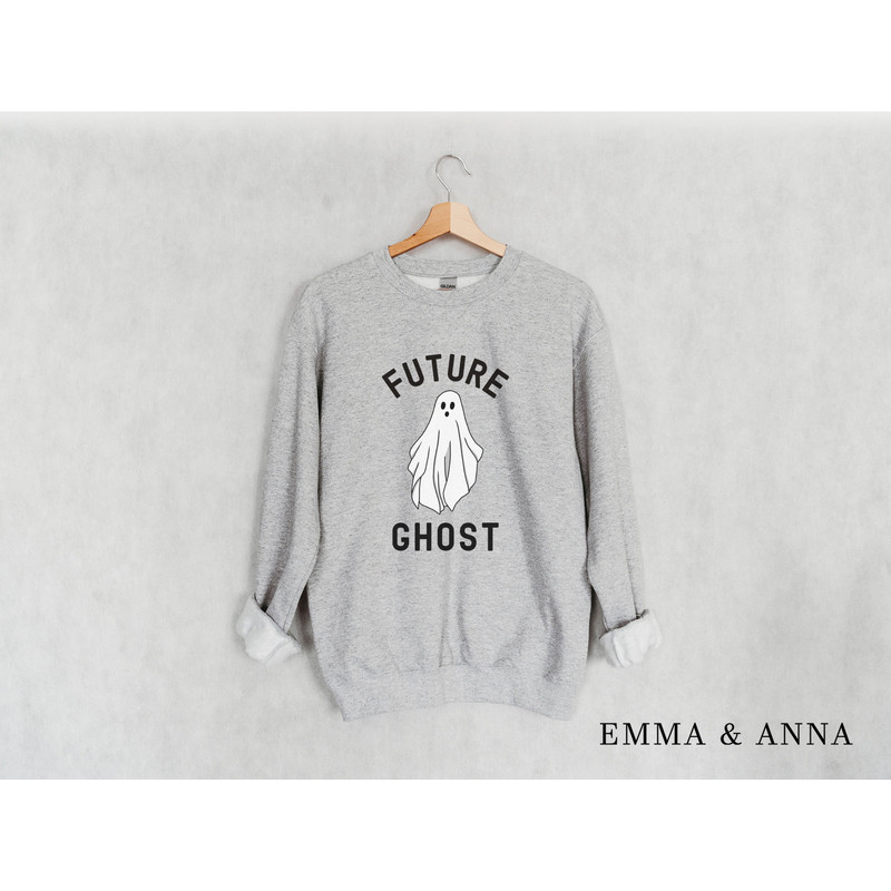 Future Ghost Sweatshirt, Ghost Sweatshirt, Halloween Sweatshirt, Halloween Crewneck, Ghost Shirt, Funny Ghost Shirt, Fall Sweatshirt - 3.jpg