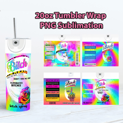 4 Design Bitch Spray PNG Bundle, Bitch Be Gone Tumbler 20oz Skinny Wrap PNG, Digital Download File For Sublimation