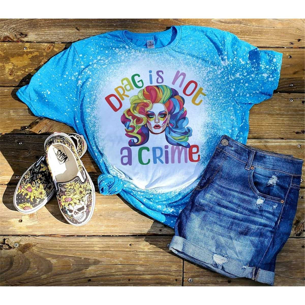 MR-1772023112722-drag-is-not-a-crime-tshirt-bleached-drag-shirt-drag-queen-teal-blue.jpg