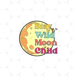 stay wild moon child vintage sublimation png, trending png, stay wild moon child