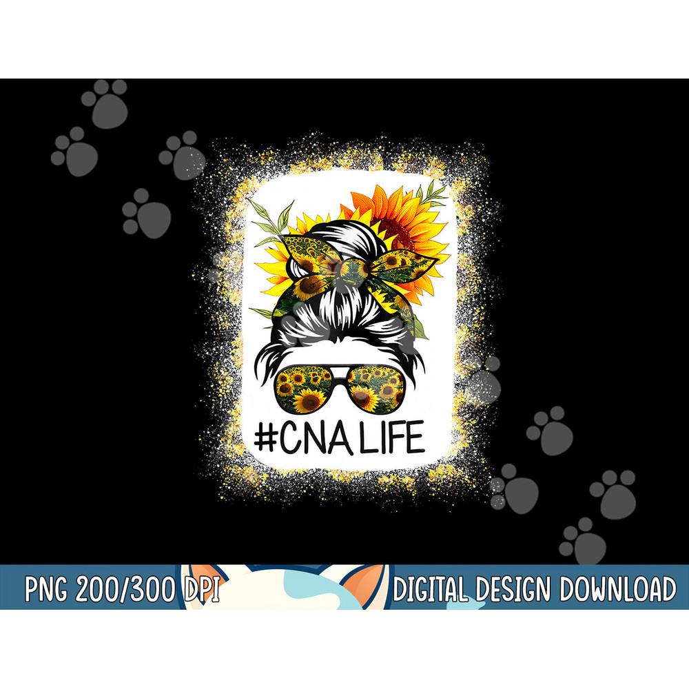 CNA Life Bleached Shirts Sunflower Messy Bun CnaLife  png, sublimation copy.jpg