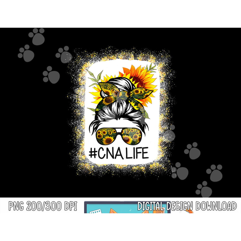 CNA Life Bleached Shirts Sunflower Messy Bun CnaLife png, sublimation copy.jpg