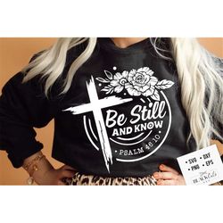 be still and know svg, prayer svg, pray svg, christian cross svg, bible verse svg
