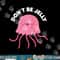 Cute Don t Be Jelly Pun Funny Jellyfish Halloween Costume png, sublimation copy.jpg