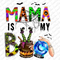 Mama is my Boo Png, Halloween Png, Western Halloween Png, Witch Legs Cauldron Png, Mama Png, Magic Crystal Design Png, H
