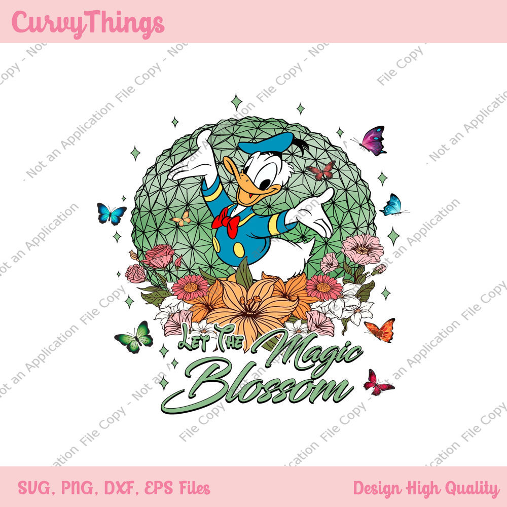 Let The Magic Blossom Png, Flower and Garden Festival Png, Floral Png, Donald Digital Download Png - 1.jpg