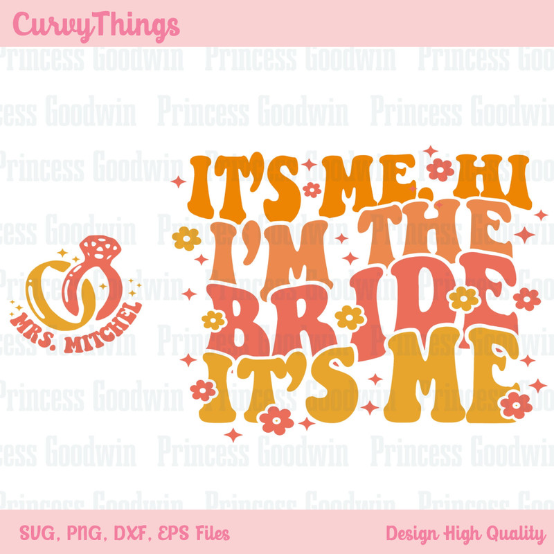 Personaliez It's me Hi I'm The Bride It's Me Png, Funny Bride Png, Wedding PngDigital Download - 1.jpg