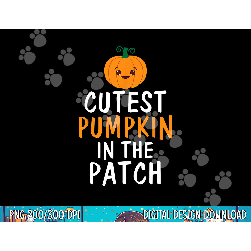 Cutest Pumpkin In The Patch - Fun Halloween Gift png, sublimation copy.jpg