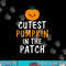 Cutest Pumpkin In The Patch - Fun Halloween Gift png, sublimation copy.jpg