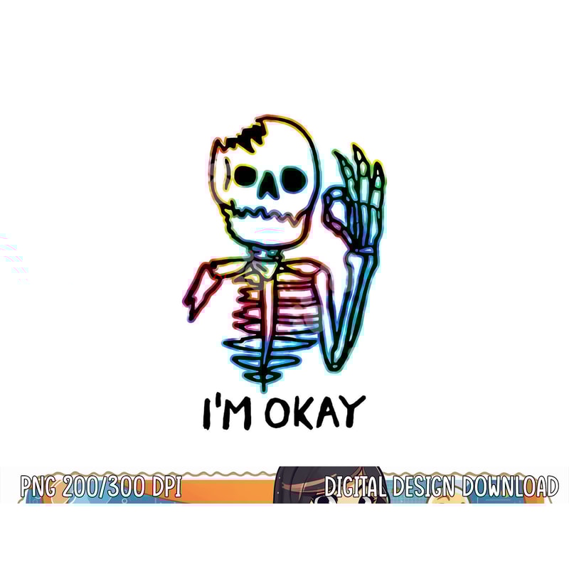 Broken Skeleton I m Okay Funny Halloween Horror Gifts png, sublimation copy.jpg
