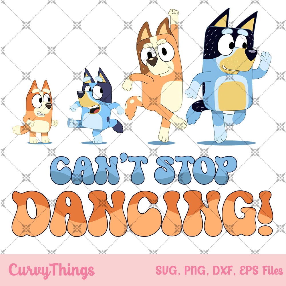 Bluey Family Can't Stop Dancing Png, Bluey Family Dancing Png, Bluey Bingo Png, Use Your Big Girl Bark Png Bluey Relaxing Png - 1.jpg