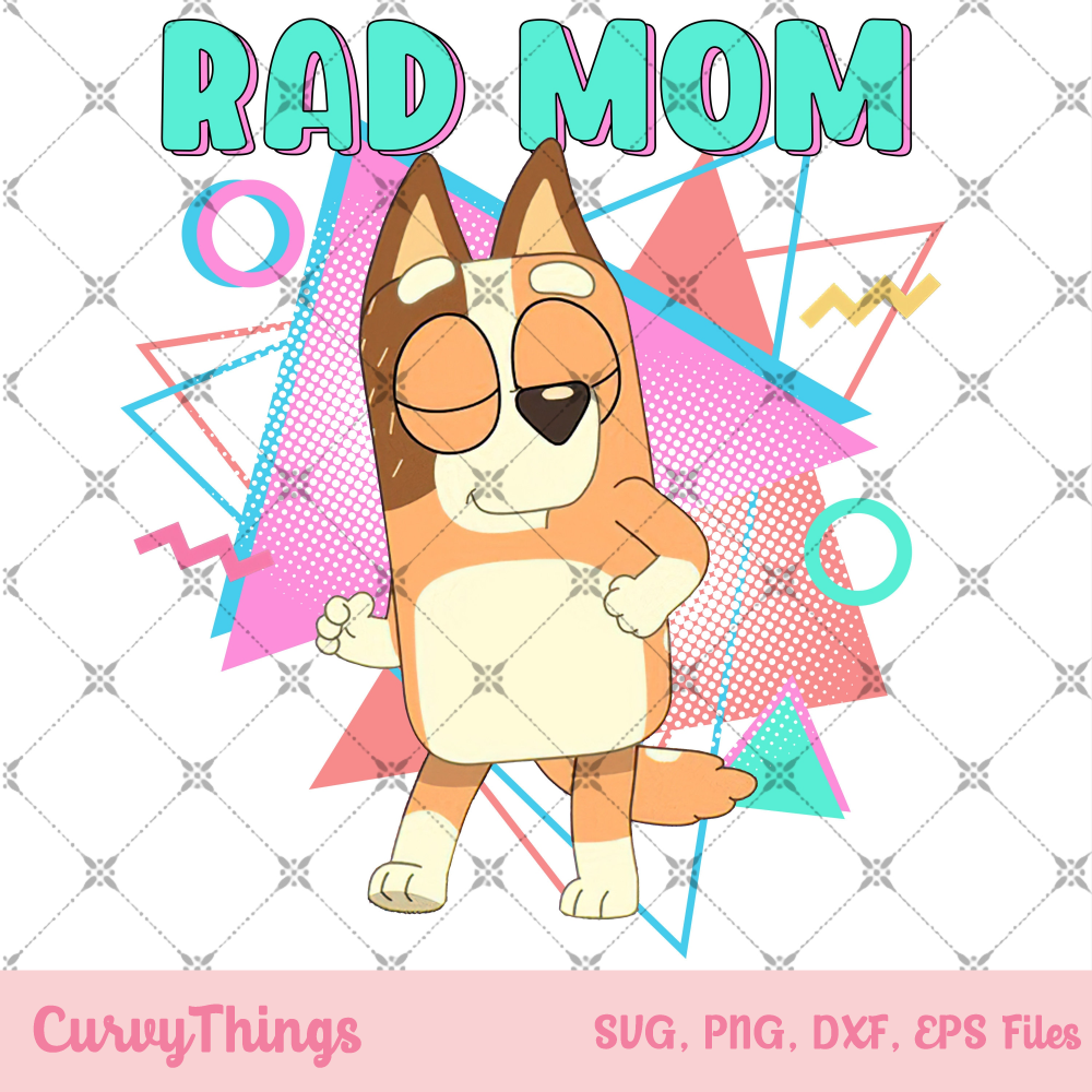 Bluey Rad Mom Png, Bluey Mum Png, Rad Like Mom Png, Bluey Family , Bluey Heeler Png, Bluey and Bingo Png - 1.jpg