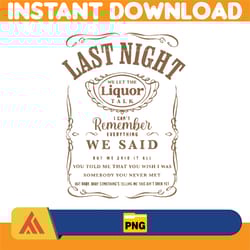 last night png, last night we let the liquor talk png, leopard country music png, sublimation file png, morgan png (2)