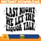 Last Night Png, Last night we let the liquor talk Png, Leopard Country Music Png, Sublimation File Png, Morgan Png (3).jpg