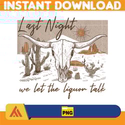 last night png, last night we let the liquor talk png, leopard country music png, sublimation file png, morgan png (5)