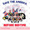 The Powerpuff Girls Cartoon Png, Save The America Before Bedtime Png, Powerpuff Girl 4th of July Png,Patriotic Png - 1.jpg