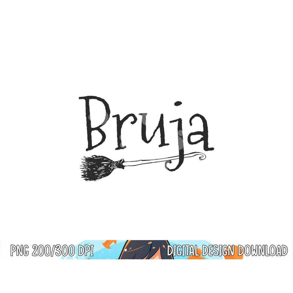 Bruja Hispanic Halloween Witch Broom Mexicana Chicana Gift png,sublimation copy.jpg