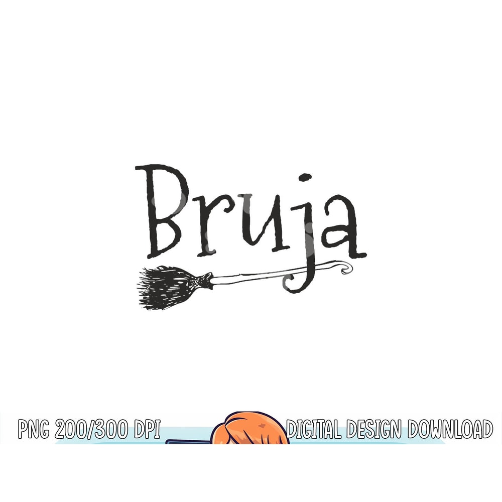Bruja Hispanic Halloween Witch Broom Mexicana Chicana Gift png,sublimation copy.jpg