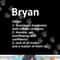 BRYAN Definition Personalized Name Funny Birthday Gift Idea png, sublimation copy.jpg