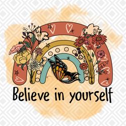 believe in yourself png, boho rainbow png, boho wildflowers png, butt