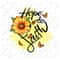 Hope And Faith Png, Sublimation Design, Hope Png, Faith Png, Sunflower Hope, Sunflower Faith, Butterfly Png, inspirational Quotes Download - 1.jpg