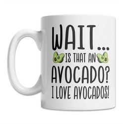 i love avocados mug - avocado lover mug - cute avocado gift idea - cute avocado mug - funny avocado gift mug - cool avoc