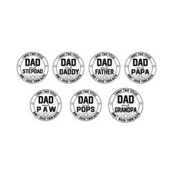 7 files i have two titles dad and father and i rock them both bundle png, fathers day png, dad and stepdad, dad and dadd