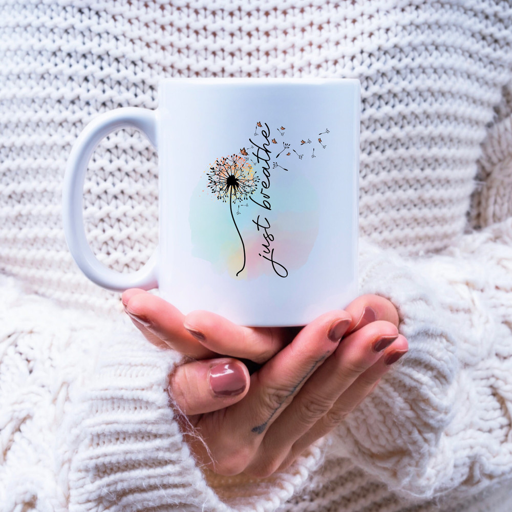 Just Breathe PNG Sublimation, Just Breathe Dandelion png, Mommy Quotes Png, Dandelion Design png, Inspirational Quotes png, Motivational png - 3.jpg