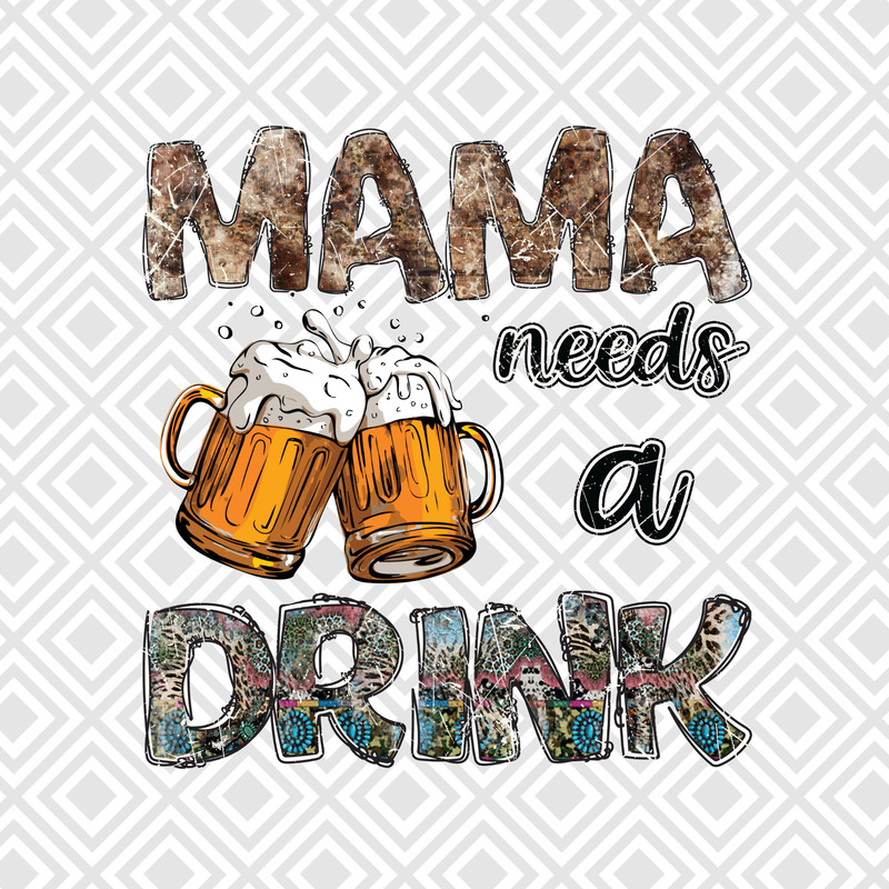 Mama Needs A Drink PNG, Sublimation Design Download, Western Mama Needs A Beer png, Western Beer png, Mom png, Western Mama Shirt Design png - 1.jpg