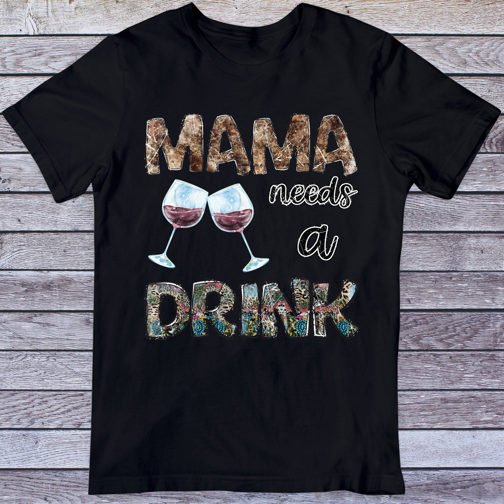 Mama Needs A Drink PNG, Sublimation Design Download, mom drinking shirt, Western Mama png, Vine png, Mom png, Western Mama Shirt Design png - 3.jpg