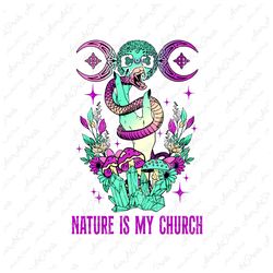 nature is my church png sublimation design, mushroom, crystal quartz,