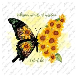whisper words of wisdom let it be png, sunflower butterfly png, beatl