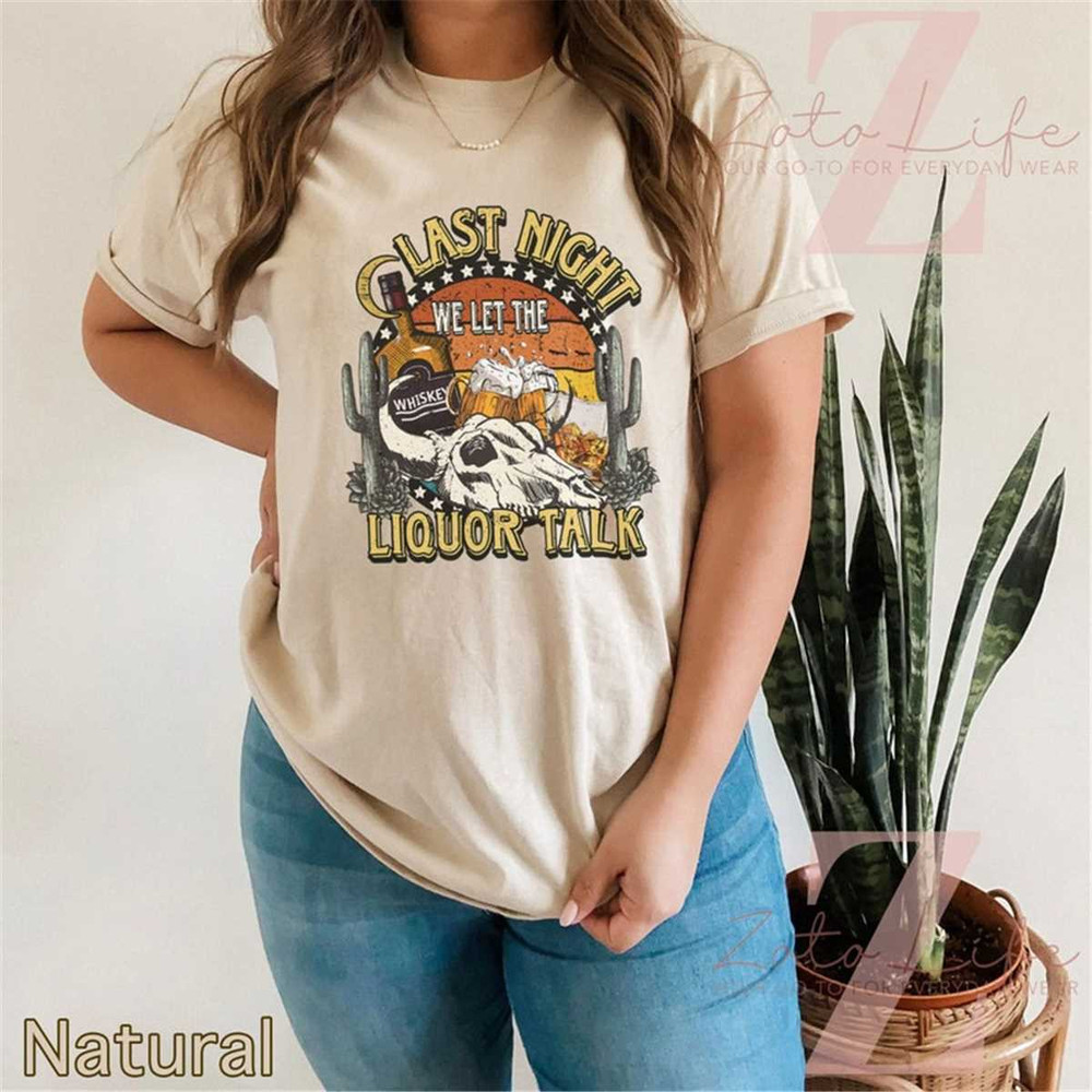 MR-1772023172253-last-night-we-let-the-liquor-talk-t-shirt-western-rodeo-bull-image-1.jpg