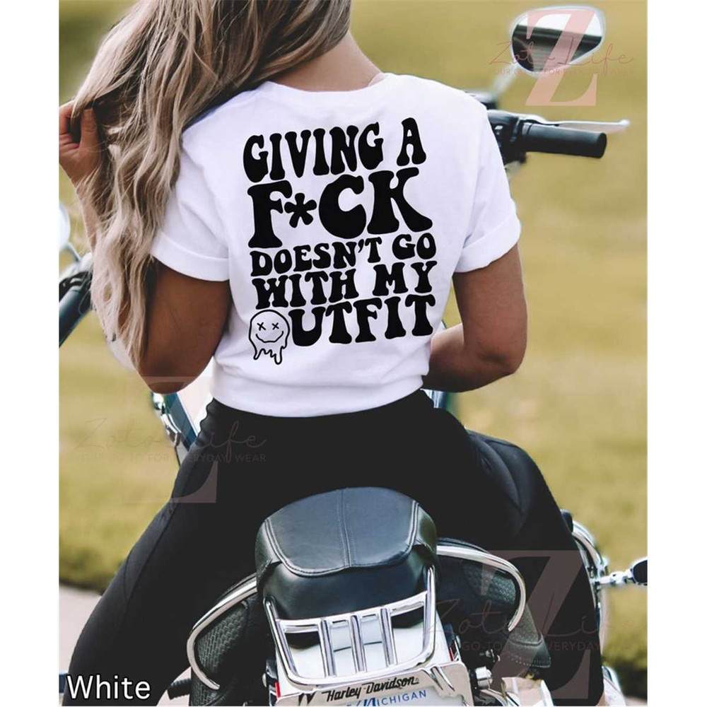 MR-177202317393-giving-a-fuck-doesnt-go-with-my-outfit-t-shirt-sarcastic-image-1.jpg