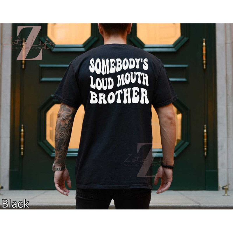 MR-1772023174235-somebodys-loud-mouth-brother-t-shirt-sibling-shirt-image-1.jpg
