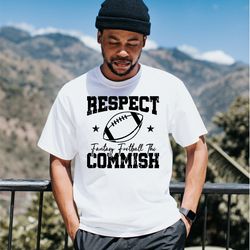 Respect The Commish Fantasy Football Svg, American Football Svg, Football Team Svg, Football Mom Svg, Fantasy Football S