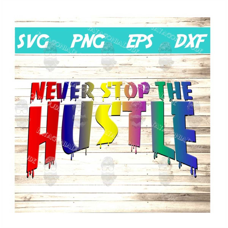 MR-1772023175115-never-stop-the-hustle-svg-image-1.jpg