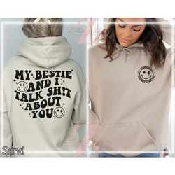 my bestie and i talk shit about you sweatshirt, funny friends hoodie, bestfriend sweater, bestie crewneck sweatshirt, re