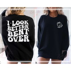 i look better bent over sweatshirt, peach booty hoodie, funny peach shapes sweater, retro wavy design, bent over back of