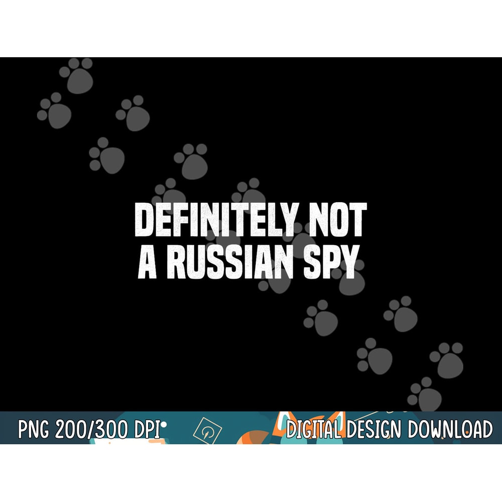 Definitely Not A Russian Spy Costume Halloween Party png, sublimation copy.jpg