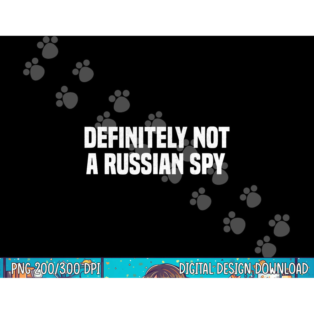 Definitely Not A Russian Spy Costume Halloween Party png, sublimation copy.jpg