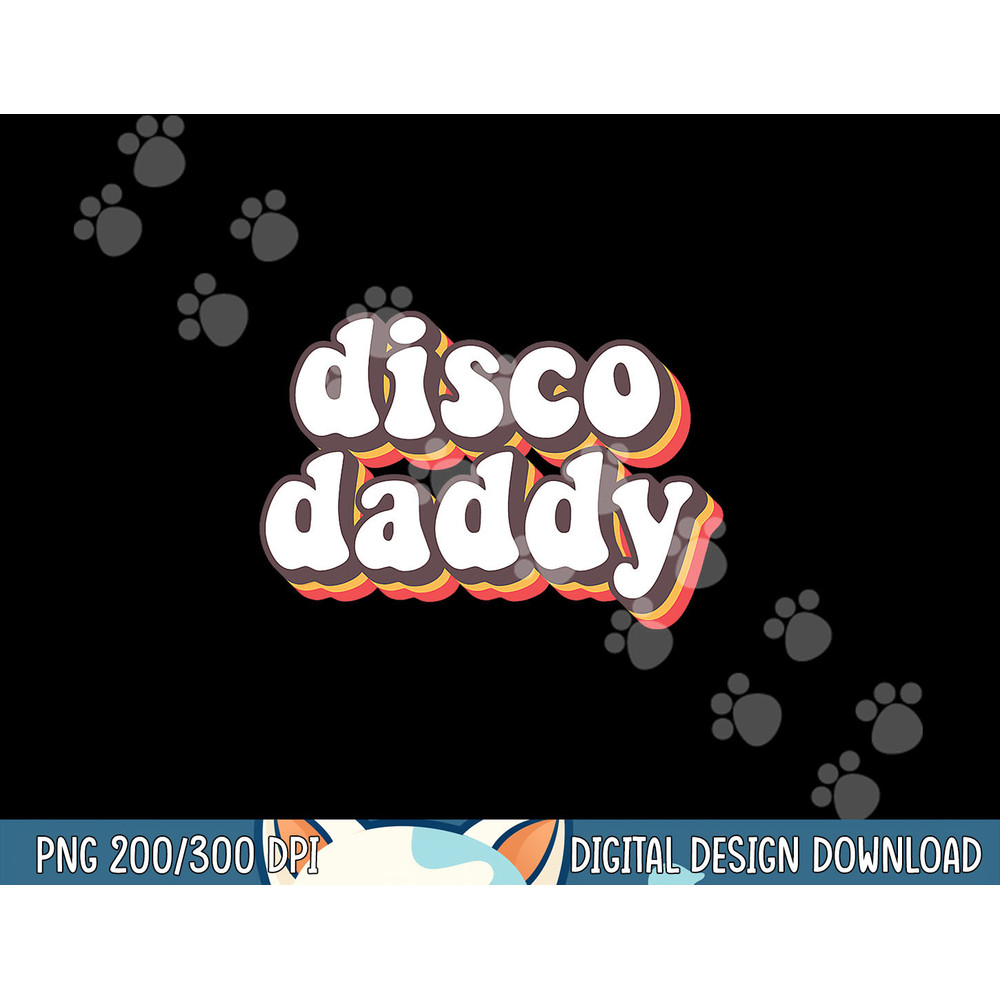 Disco Daddy Groovy Retro Hippie 70s Disco Outfits for Men png, sublimation copy.jpg