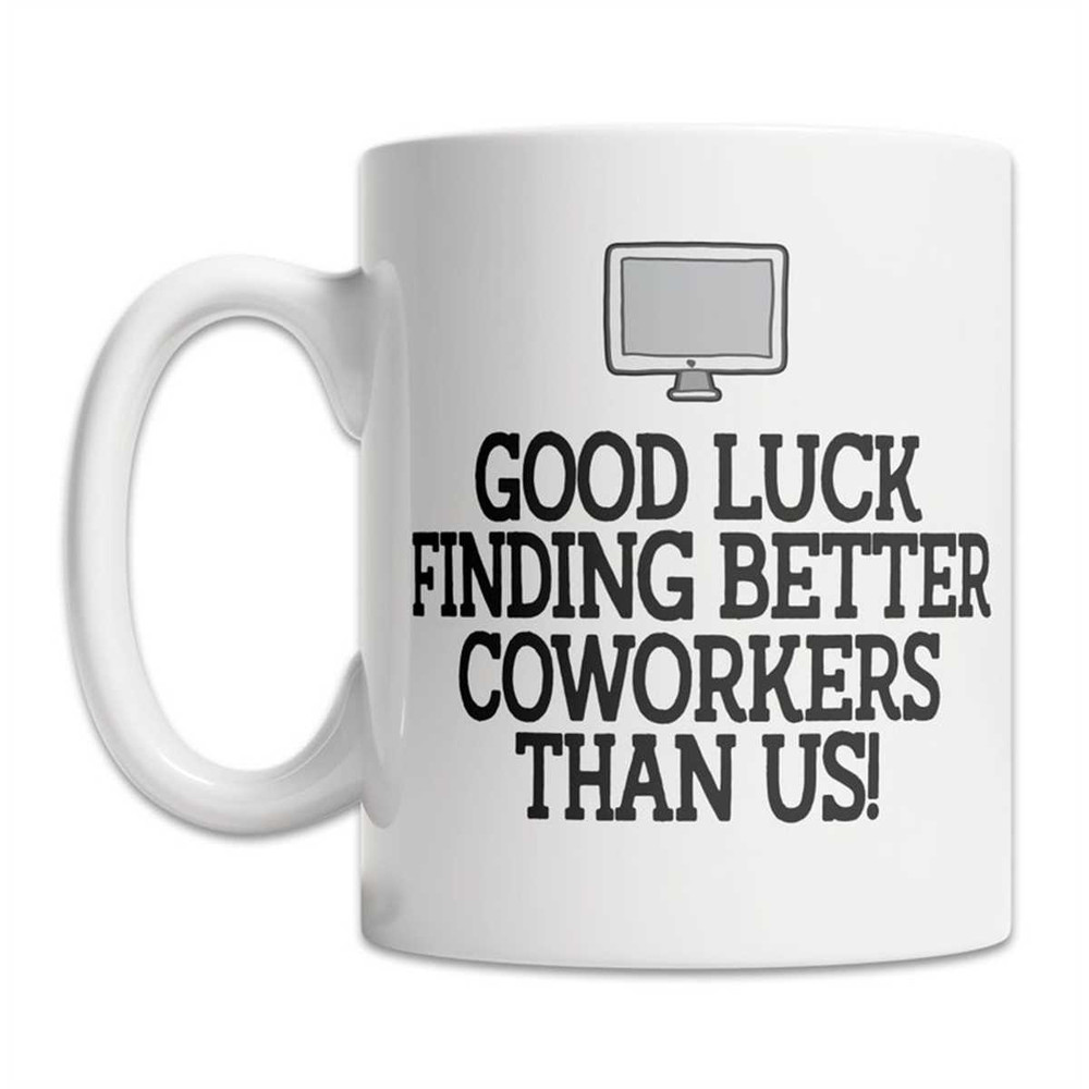 MR-1772023191916-good-luck-finding-better-coworkers-mug-coworker-going-away-image-1.jpg