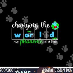 changing the world one phoneme at a time teacher png, sublimation copy