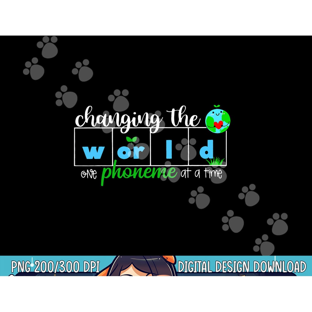 Changing The World One Phoneme At A Time Teacher png, sublimation copy.jpg