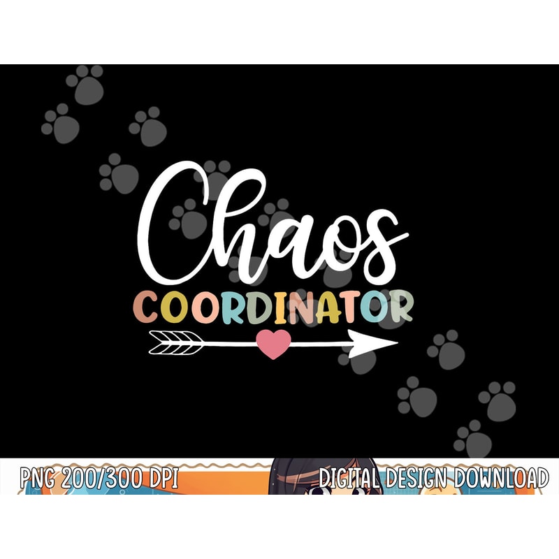 Chaos Coordinator png, sublimation copy.jpg