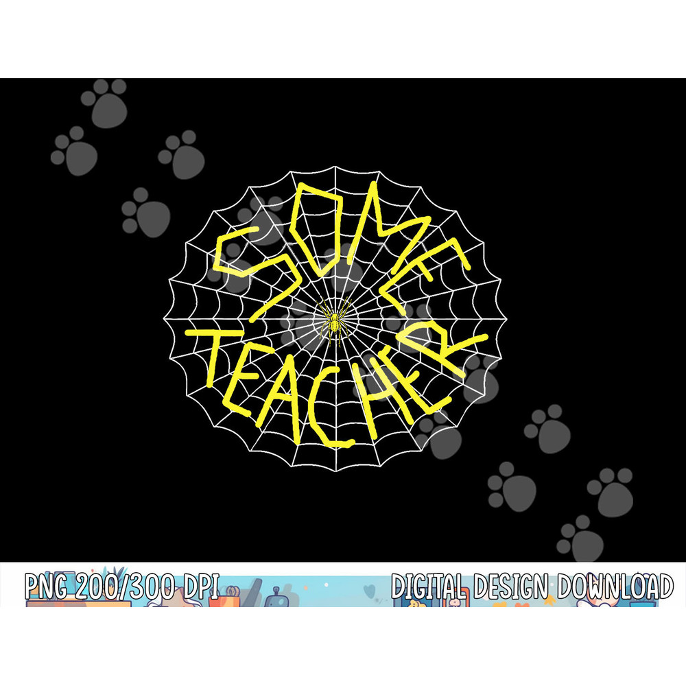 Charlotte s Some Teacher Spider Web  png, sublimation copy.jpg