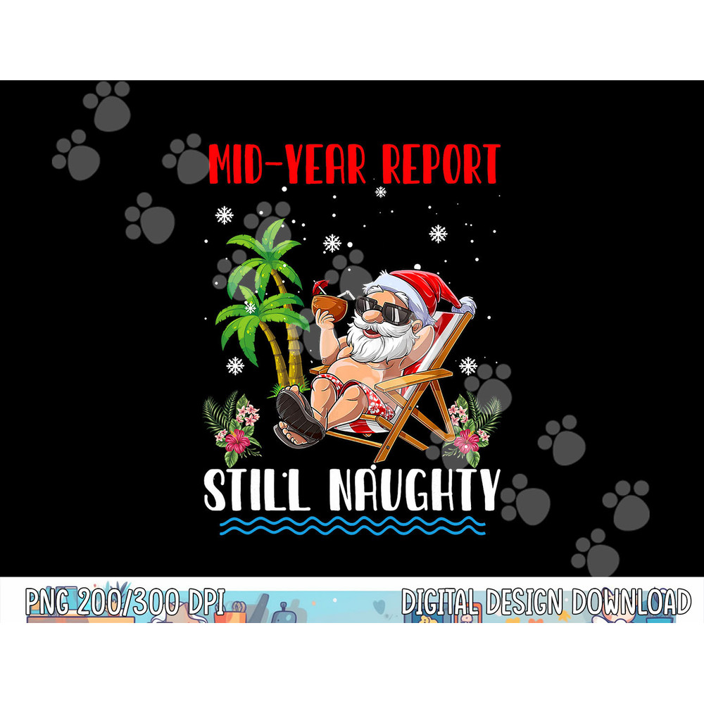 Christmas In July - Mid Year Still Naughty - Funny Santa png, sublimation copy.jpg